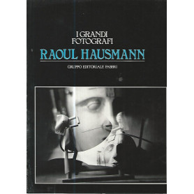 I grandi fotografi. Raoul Hausmann