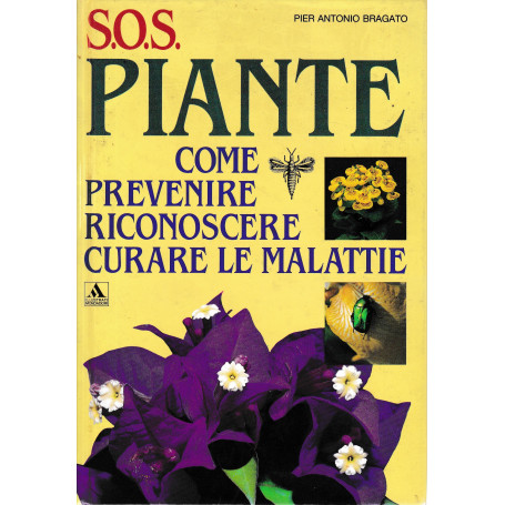 SOS piante. Come prevenire riconoscere curare le piante