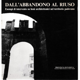 Dall'abbandono al riuso