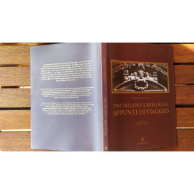 Tra Milano e Bologna. Appunti di viaggio