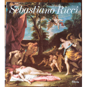 Sebastiano Ricci.Presentazione di Giuseppe Bergamini