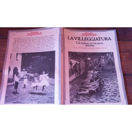 La villeggiatura Gli italiani in vacanza 1880/1940