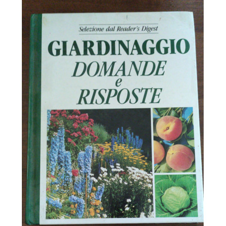 Giardinaggio. Domande e risposte