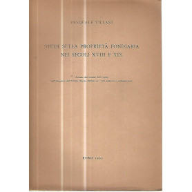 Studi sulla proprietà  fondiaria nei secoli XVIII e XIX