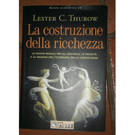 La costruzione della ricchezza. Le nuove regole per gli individui
