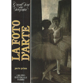 Grandi temi della fotografia. La foto d'arte. Parte prima