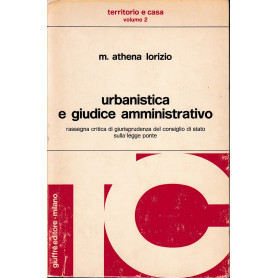 Urbanistica e giudice amministrativo. Rassegna critica di giurisprudenza del Consiglio di Stato sulla legge ponte.