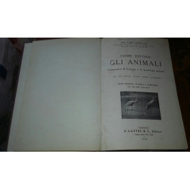 Come vivono gli animali.Compendio di biologia e di morfologia animale