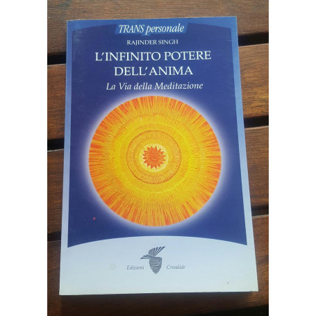 L'Infinito potere dell'anima.La via della meditazione