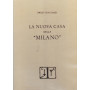 La nuova casa della "Milano"