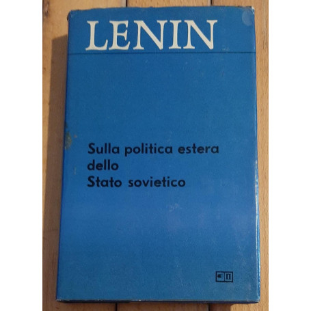 LENIN SULLA POLITICA ESTERA DELLO STATO SOVIETICO