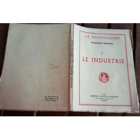 La ricostruzione Le industrie I