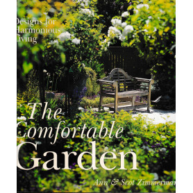 The Comfortable Garden: Designs For Harmonious Living