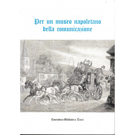 Per un museo napoletano della comunicazione