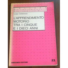 L'APPRENDIMENTO MOTORIO TRA I CINQUE E I DIECI ANNI