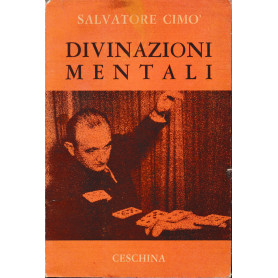 Divinazioni mentali. Enciclopedia dell'illusionismo volume II°