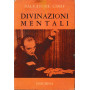 Divinazioni mentali. Enciclopedia dell'illusionismo volume II°