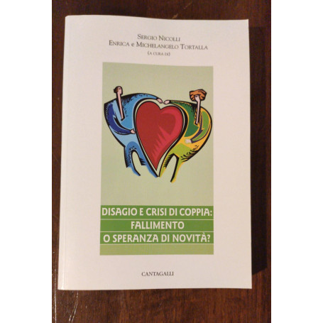 Disagio e crisi di coppia. Fallimento o speranza di novità ?