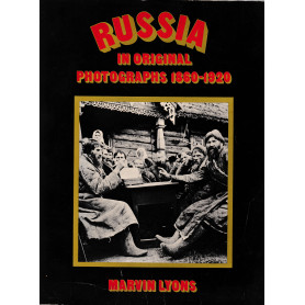 Russia in original photographs 1860-1920