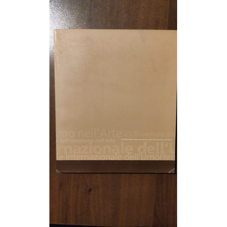 25 ESIMA BIENNALE INTERNAZIONALE DELL'UMORISMO NELL'ARTE