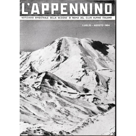 L'Appennino. Notiziario bimestrale della sez. di Roma del Club Alpino Italiano: Luglio-Agosto 1964
