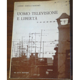 UOMO TELEVISIONE E LIBERTA'
