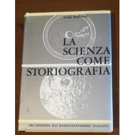 La Scienza Come Storiografia