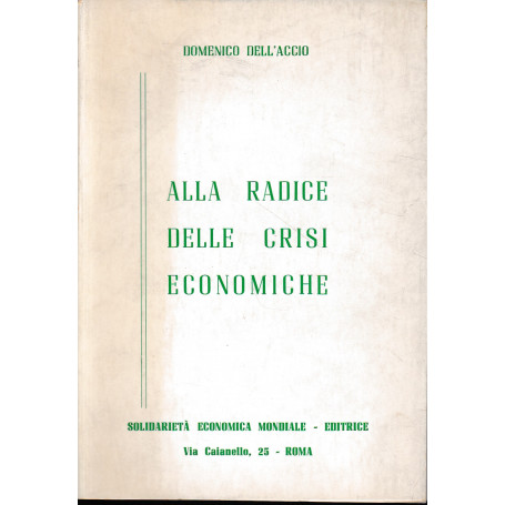 Alla radice delle crisi economiche