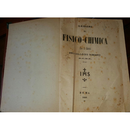 Lezioni di Fisico-chimica che si danno nel collegio romano