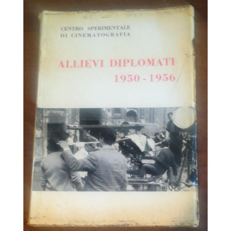 CENTRO SPERIMENTALE DI CINEMATOGRAFIA ALLIEVI DIPLOMATI 1950-1956