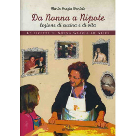 Da nonna a nipote lezioni di cucina e di vita