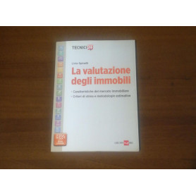 La valutazione degli immobili. Caratteristiche del mercato immobiliare.