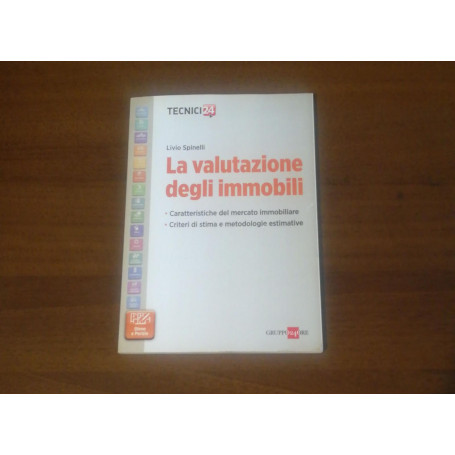 La valutazione degli immobili. Caratteristiche del mercato immobiliare.