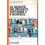 La qualità  nei progetti software e e-business. Una guida per il cliente e il fornitore