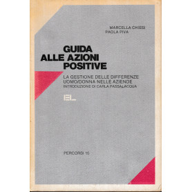 Guida alle azioni positive. La gestione delle differenze uomo/donna nelle aziende