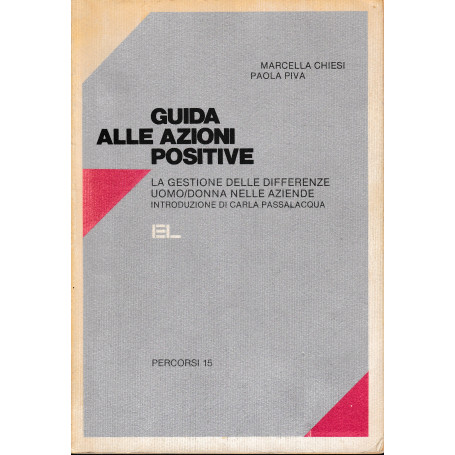 Guida alle azioni positive. La gestione delle differenze uomo/donna nelle aziende