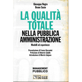 La qualità  totale nella pubblica amministrazione. Modelli ed esperienze