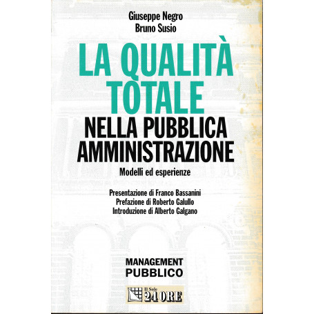 La qualità  totale nella pubblica amministrazione. Modelli ed esperienze