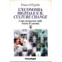 L'economia digitale e il Culture Change. Come prosperare nella Nuova Economia