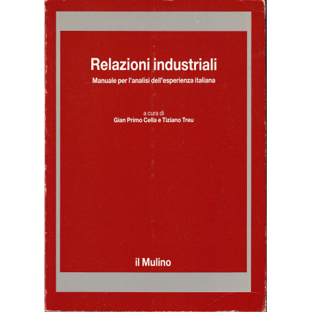 Relazioni industriali. Manuale per l'analisi della esperienza italiana