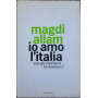 Io amo l'Italia  Ma gli italiani la amano?