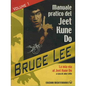 Manuale pratico del Jeet Kune Do. Il tao del Kung Fu