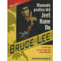 Manuale pratico del Jeet Kune Do. Il tao del Kung Fu