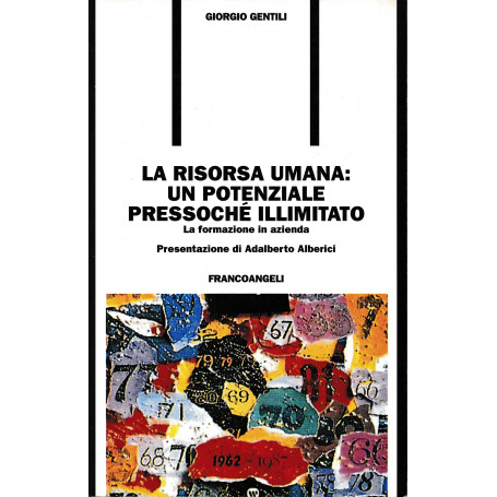 La risorsa umana: un potenziale pressoché illimitato. La formazione in azienda