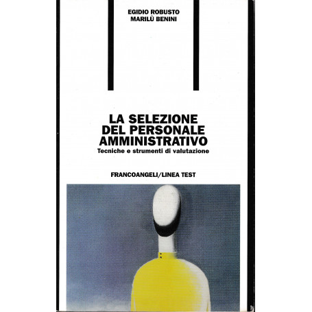 La selezione del personale amministrativo. Tecniche e strumenti di valutazione
