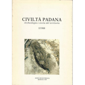 CIVILTA' PADANA. ARCHEOLOGIA E STORIA DEL TERRITORIO I/1988
