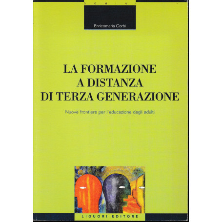 La formazione a distanza di terza generazione. Nuove frontiere per l'educazione degli adulti
