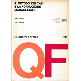 Il metodo dei casi e la formazione manageriale. Guida pratica