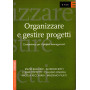 Organizzare e gestire progetti. Competenze per il project management