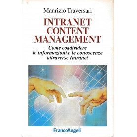 Intranet content management. Come condividere le informazioni e le conoscenze attraverso Intranet